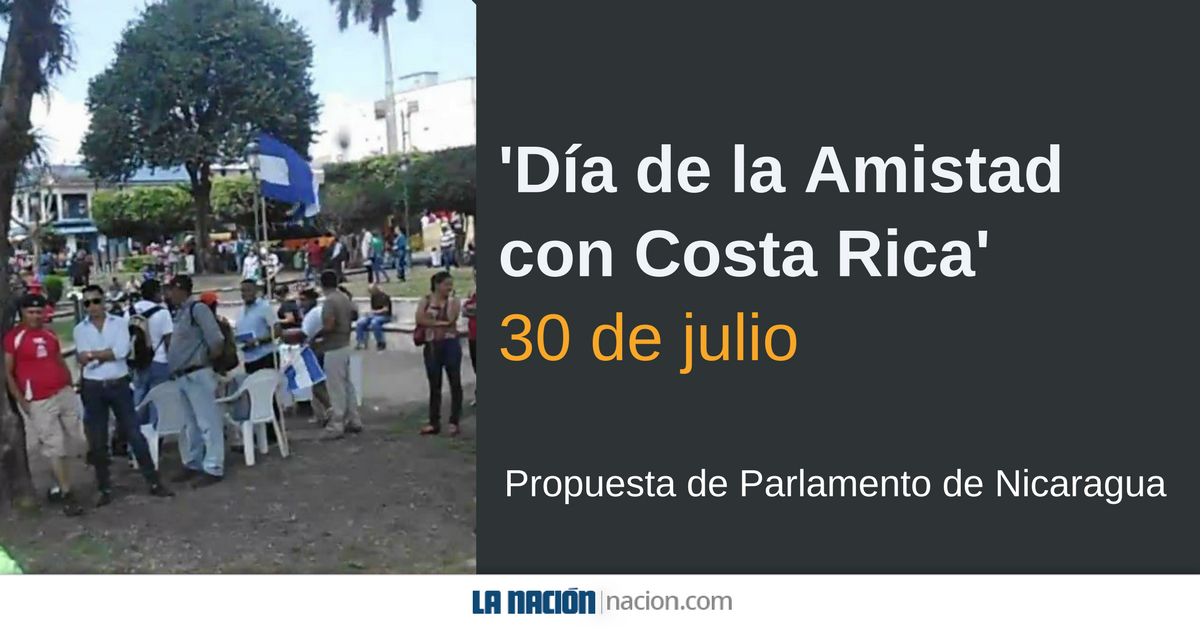 La Nación on X: "Nicaragua avanza en declarar el 30 de julio como el 'Día de la Amistad con Costa Rica' https://t.co/y3j89s87tm https://t.co/2rO6RGNsYx" / X