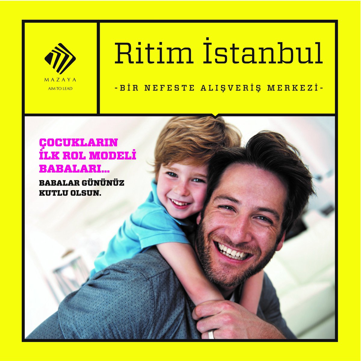RTMstanbul1's tweet photo. Tüm babaların Babalar Günü kutlu olsun...#Ritimİstanbul #Ritimİstanbul AVM #MazayaHolding #BabalarGünü https://t.co/ePPeP8U7oh