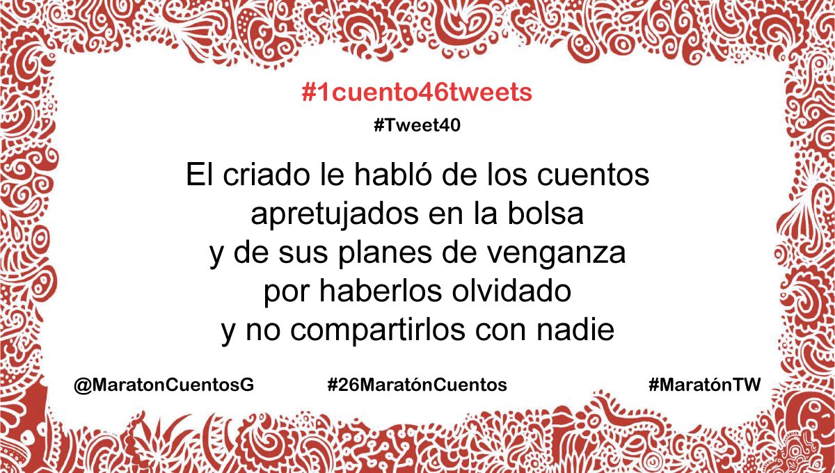MaratonCuentosG's tweet photo. #1cuento46tweets > #Tweet40
#26MaratónCuentos https://t.co/QEBYTNivfi