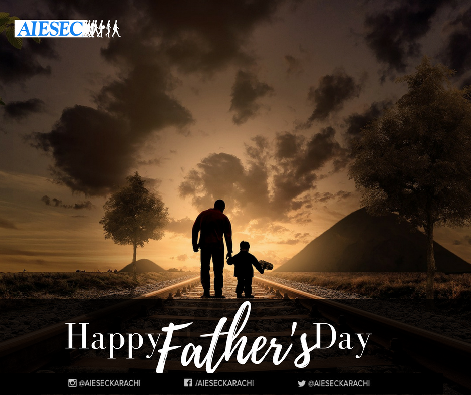 AIESECKarachi's tweet photo. AIESEC in Karachi wishes you a very happy Father's Day!! https://t.co/1HEjh8xGH0