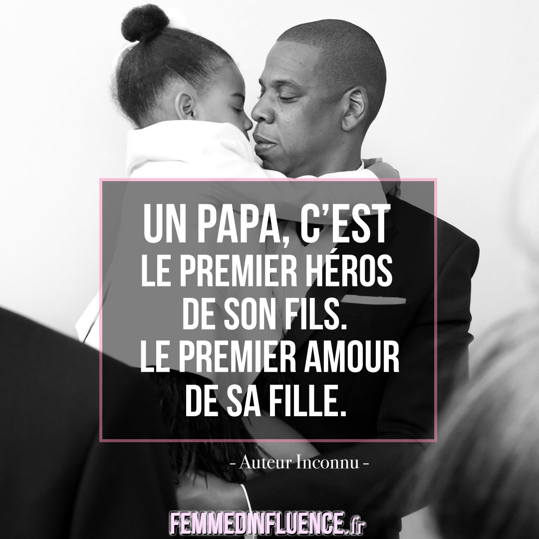 Femmedinfluence Un Papa C Est Le Premier Heros De Son Fils Le Premier Amour De Sa Fille Fathersday T Co 2j3b3fqhws Twitter