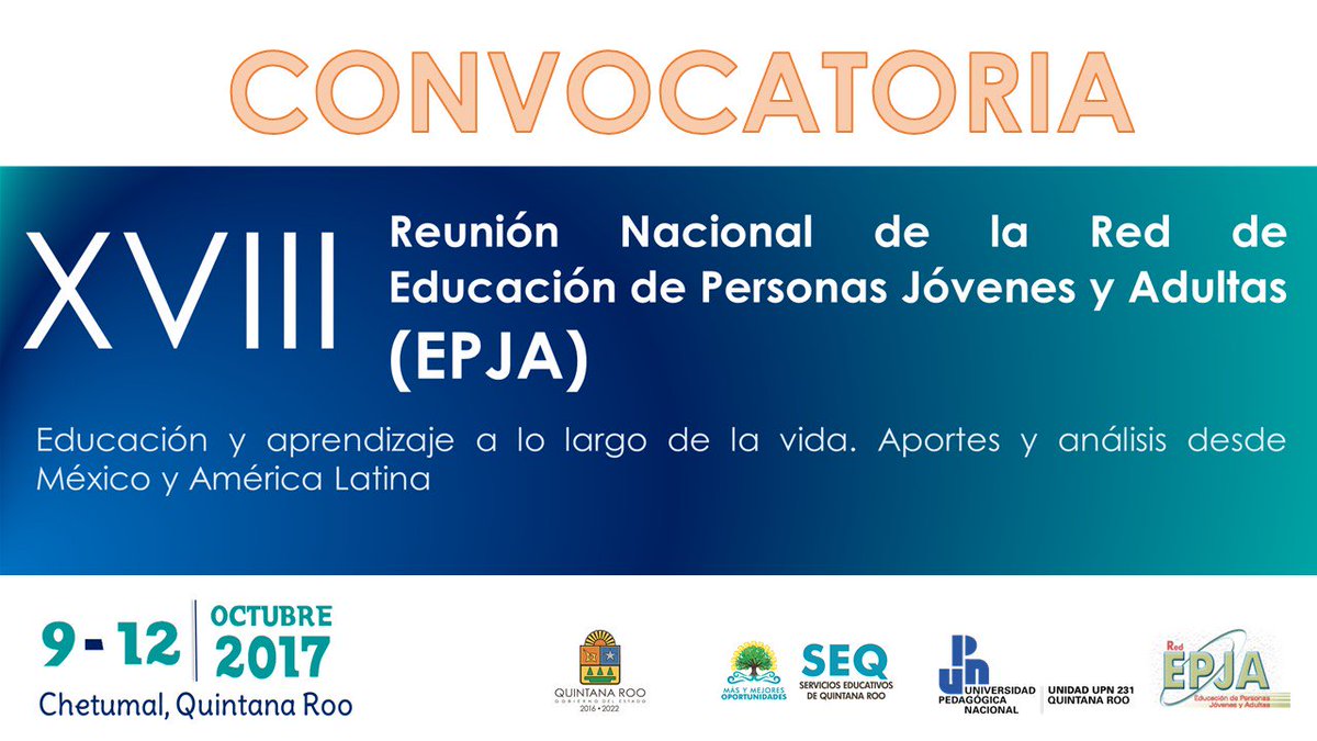 UPNQR 231 SEDE DE LA XVIII REUNION NAL DE LA RED
CONSULTA LAS BASES !

upnqr.edu.mx…/Convocatoria_Reunion-Nal_Red-EPJA…