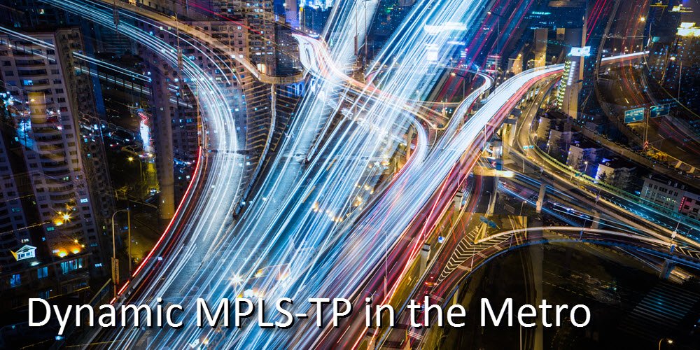 Ciena's tweet photo. Dynamic MPLS-TP in the Metro Network… Why? https://t.co/4wukPUK0pF #mpls #mplstp #routing https://t.co/EaGbYCZneI
