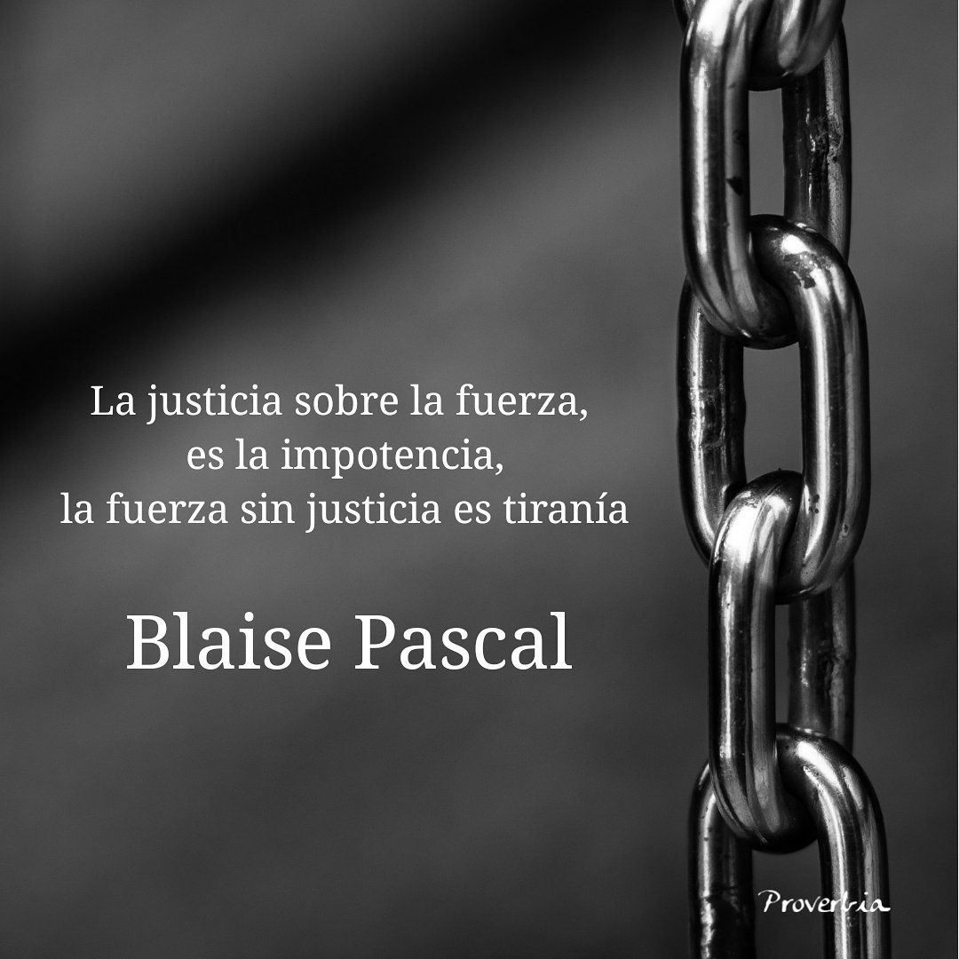 La justicia sobre la fuerza, es la impotencia, la fuerza sin justicia es tiranía.

#BlaisePascal ow.ly/sG7V30cEorx
