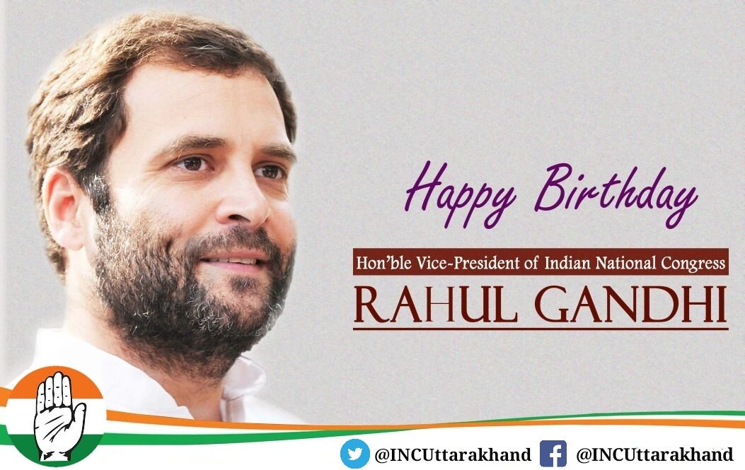  Happy Birthday. Indian National Congress Vice president Sri  Rahul Gandhi ji. Congratulations 