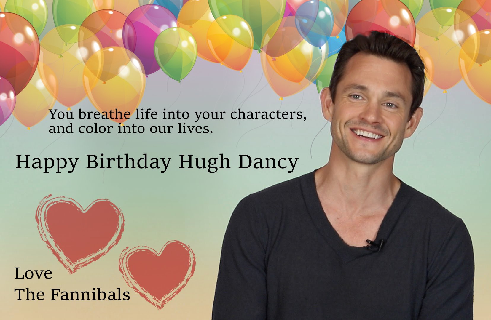  Happy Birthday to Hugh Dancy! A man with so much inspiration it truly brings us to Awe.  