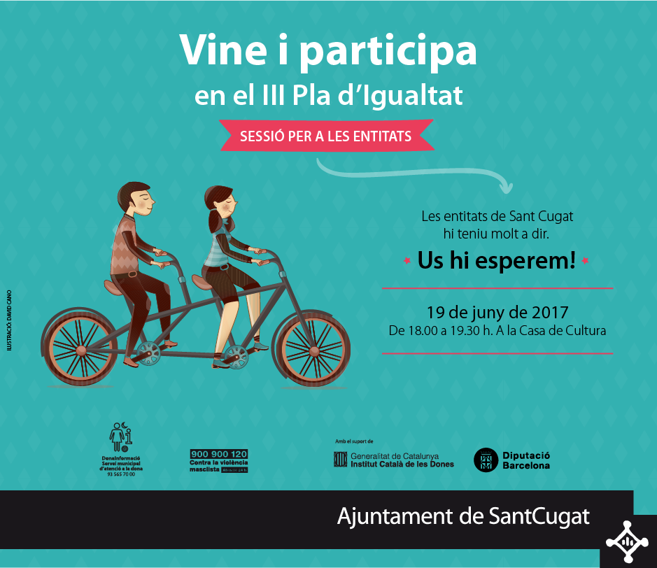 Tothom hi ha de dir la seva! Avui a les 18h a la Casa de Cultura les entitats teniu una cita amb el III Pla d'Igualtat.