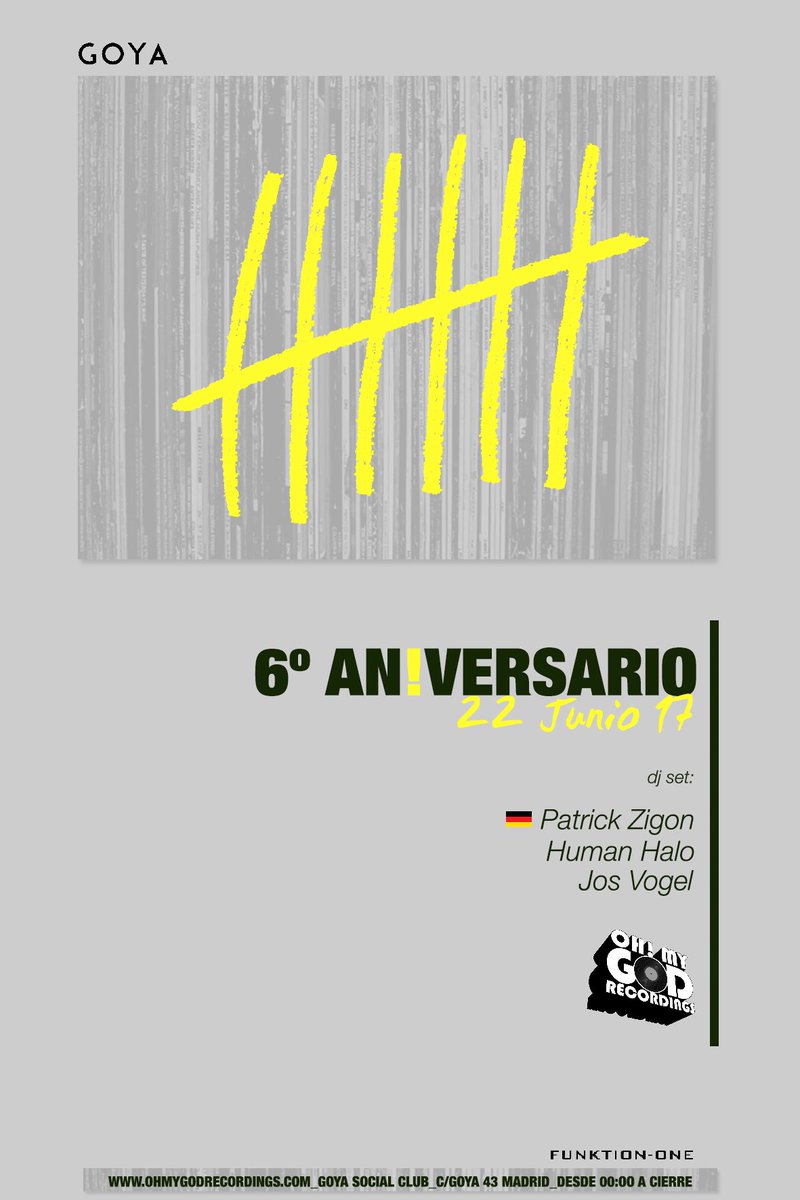 6º Aniversario de <a href="/OMGREC/">Oh! My God Rec</a> con <a href="/patrickzigon/">Patrick Zigon</a>, <a href="/HumanHaloOMGR/">Human Halo</a> &amp; Jos Vogel - Jueves 22 en GOYA 43 
Listas en xceed.me/list/goya/even…