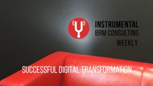 #BRM Weekly Video: Digital Transformation requires a #BRM Capability buff.ly/2rEWxxE