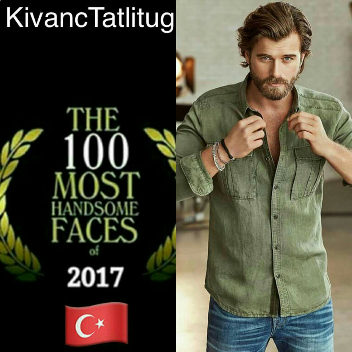 <a href="/tccandler/">TC Candler</a> I nominate For <a href="/kivanctatlitug/">Kıvanç Tatlıtuğ</a>  For #100MostHandsomeFaceso2017 #TCcandler2017 #KivançTatlituğ