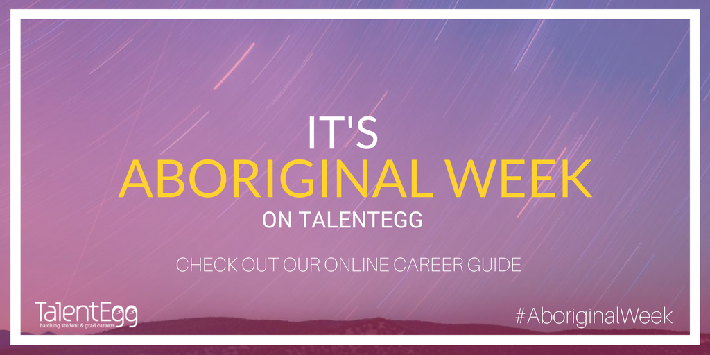 TalentEgg's tweet photo. It's #AboriginalWeek on TalentEgg! Take a look at our Aboriginal Career Guide for top resources: https://t.co/v7B3Vuo86t https://t.co/DfEdkCZFDC