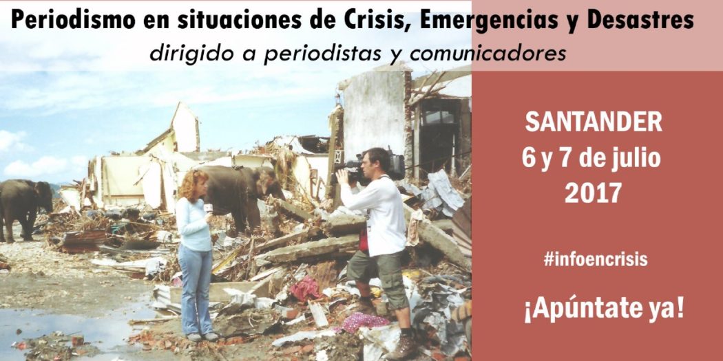 6 y 7 julio Curso #Periodismo en Situaciones de Crisis, Emergencias y Desastres <a href="/indagandoTV/">INDAGANDO TV</a>+MSD-<a href="/UIMP/">UIMP</a> #infoencrisis goo.gl/iHntej