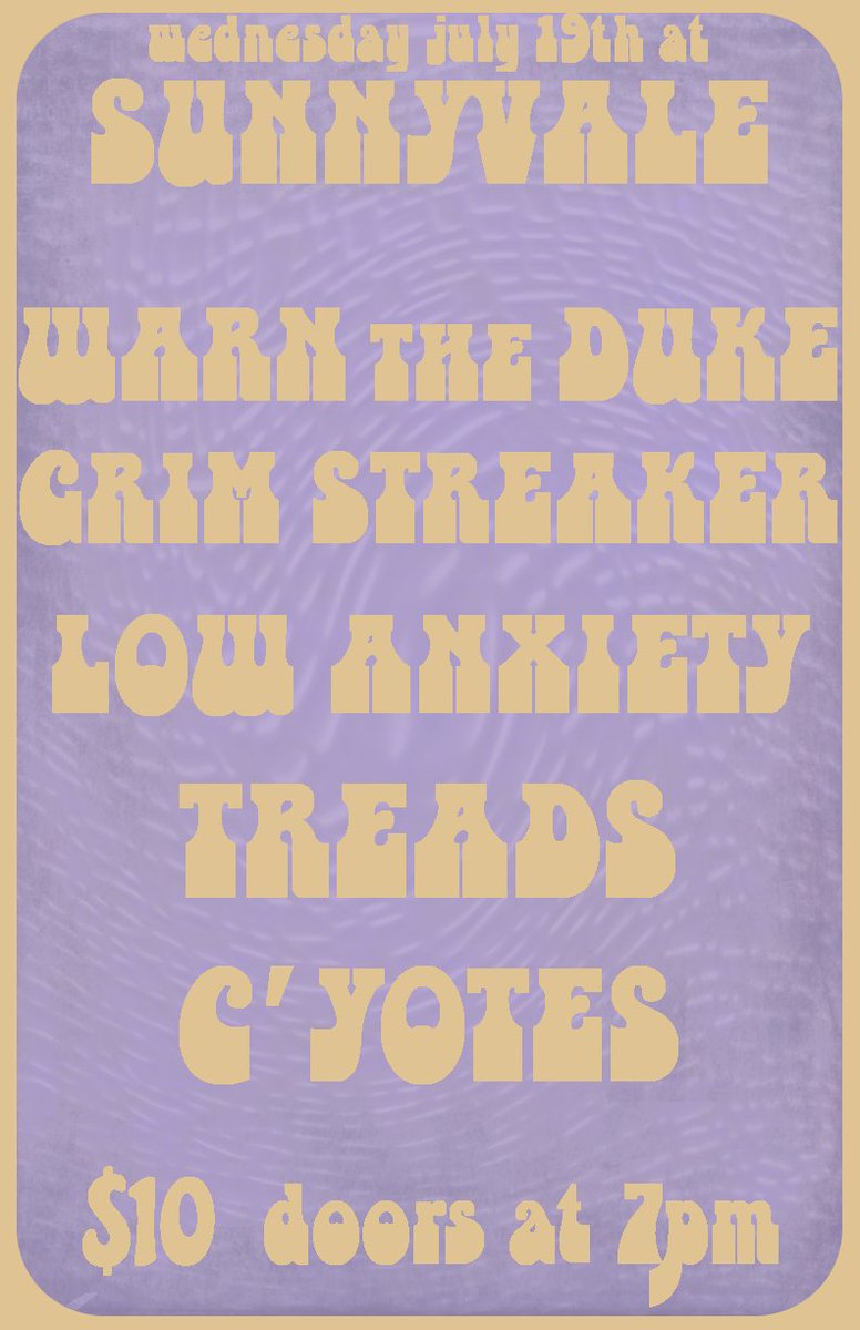 sunnyvalebk's tweet photo. TONIGHT!! @warntheduke
#Grimstreaker
@warntheduke , #Grimstreaker , #LowAnxiety,
@Treadsmusic , #cyotes
$10, 7PM https://t.co/ohPtBnPaO4