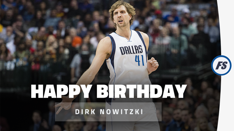 Happy Birthday to Dirk Nowitzki ( 