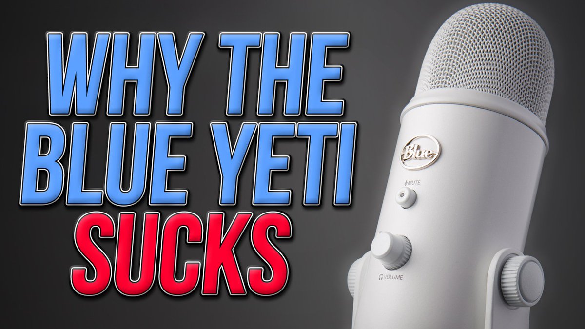 Just a friendly PSA the Blue Yeti SUCKS do NOT BUY IT (2023) : r/streaming