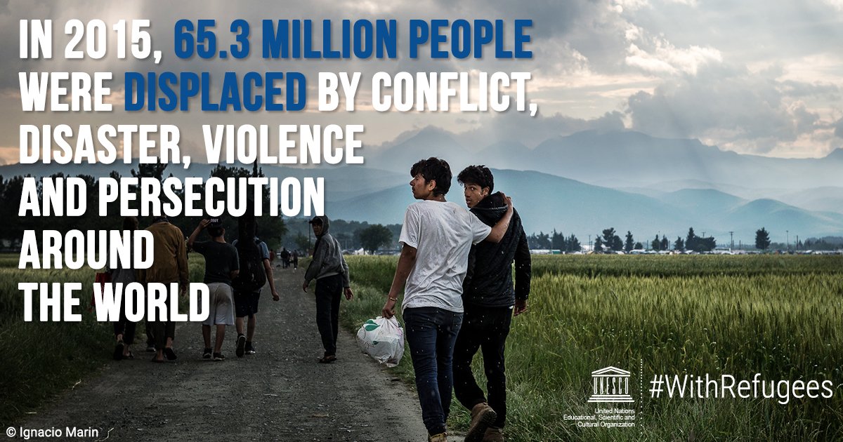 UNESCO's tweet photo. In 2015, 65.3 million people were displaced by conflict, violence &amp; persecution around the world https://t.co/jXRDDqixQu #WithRefugees https://t.co/m0eydexcox