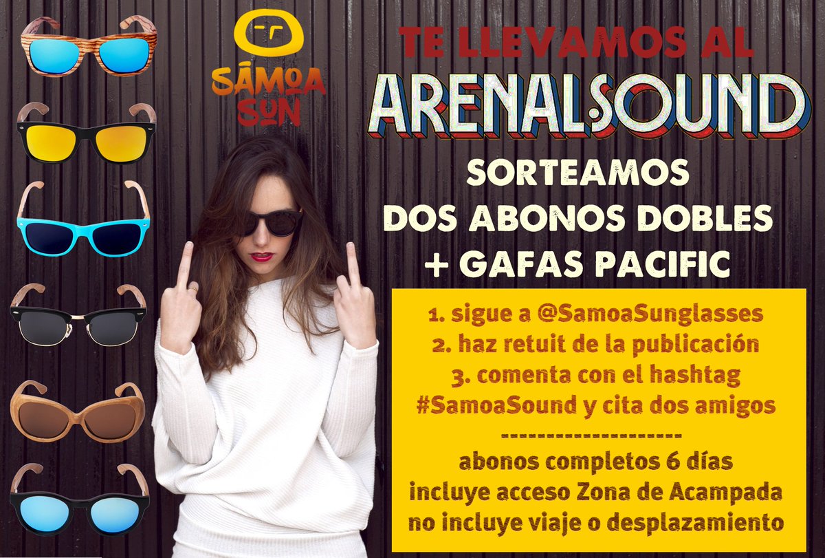 Atención!! ¿Os gustaría ir #GRATIS al #ArenalSound? #SORTEO de 2 abonos dobles + gafas #SamoaSun - #ArenalSound2017 samoasunglasses.com/samoa-sound/
