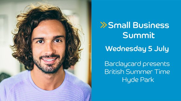 Take your #SmallBiz to the next level at our <a href="/BSTHydePark/">BST Hyde Park</a> Summit, featuring Joe Wicks <a href="/thebodycoach/">Joe Wicks</a>. Register at barclaycard.co/SmallBizSummit… 👍🙌
