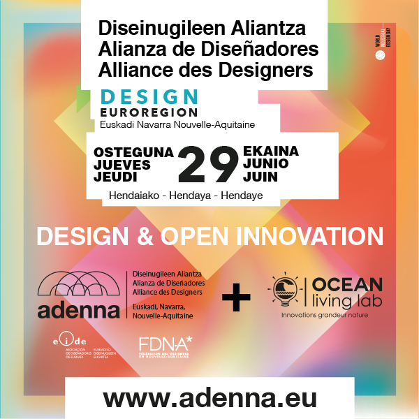 La FDNA &amp; l'EIDE créent ADENNA, 1ere alliance design en eurorégion et organisent une journée "Design &amp; Open Innovation,le 29 juin à Hendaye