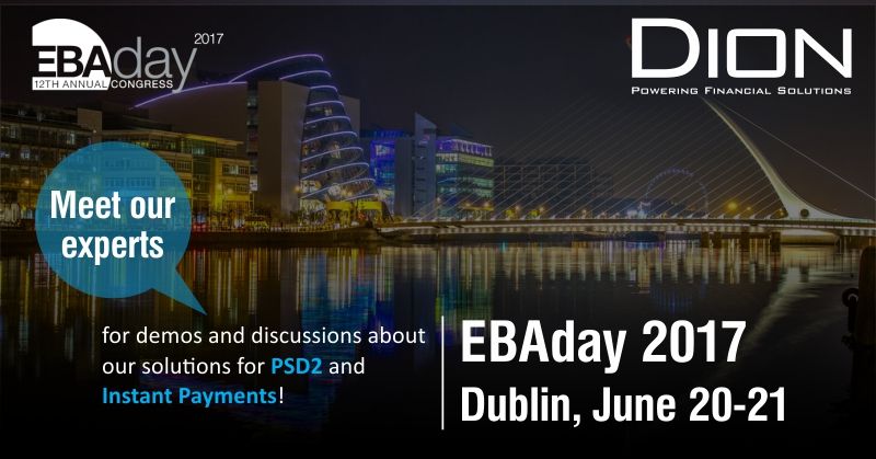 Dion_Global's tweet photo. It's #EBAday2017, Europe's biggest #payments & #banking event. If you are around come & meet us @ #Booth40 to discuss #InstantPayments #PSD2 https://t.co/IJ4ojyyl7v