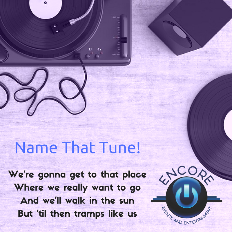 TotalEncore's tweet image. We’re gonna get to that place. Where we really want to go. And we’ll walk in the sun
but ‘til then tramps like us... #NameThatTune