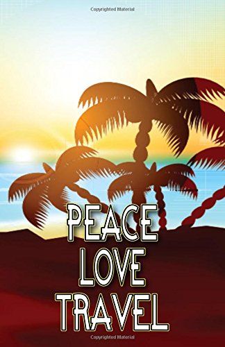 Peace Love Travel: Writing Journal, Travel Diary or Planner - Nifty Journals buff.ly/2toHWUk
