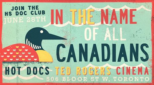 HSDocClub's tweet photo. We're excited to have our next event at @HotDocsCinema's IN THE NAME OF ALL CANADIANS. Tix are sold out but email us if you'd like to go! https://t.co/HdgKW9tXZd
