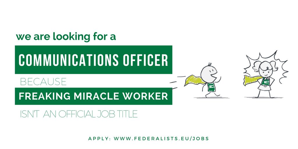 federalists's tweet photo. We are in search of the one and only - Communications Officer of the @federalists! Apply here: https://t.co/zKBXcf7PsU #BrusselsJob https://t.co/4CsPJqgS1B