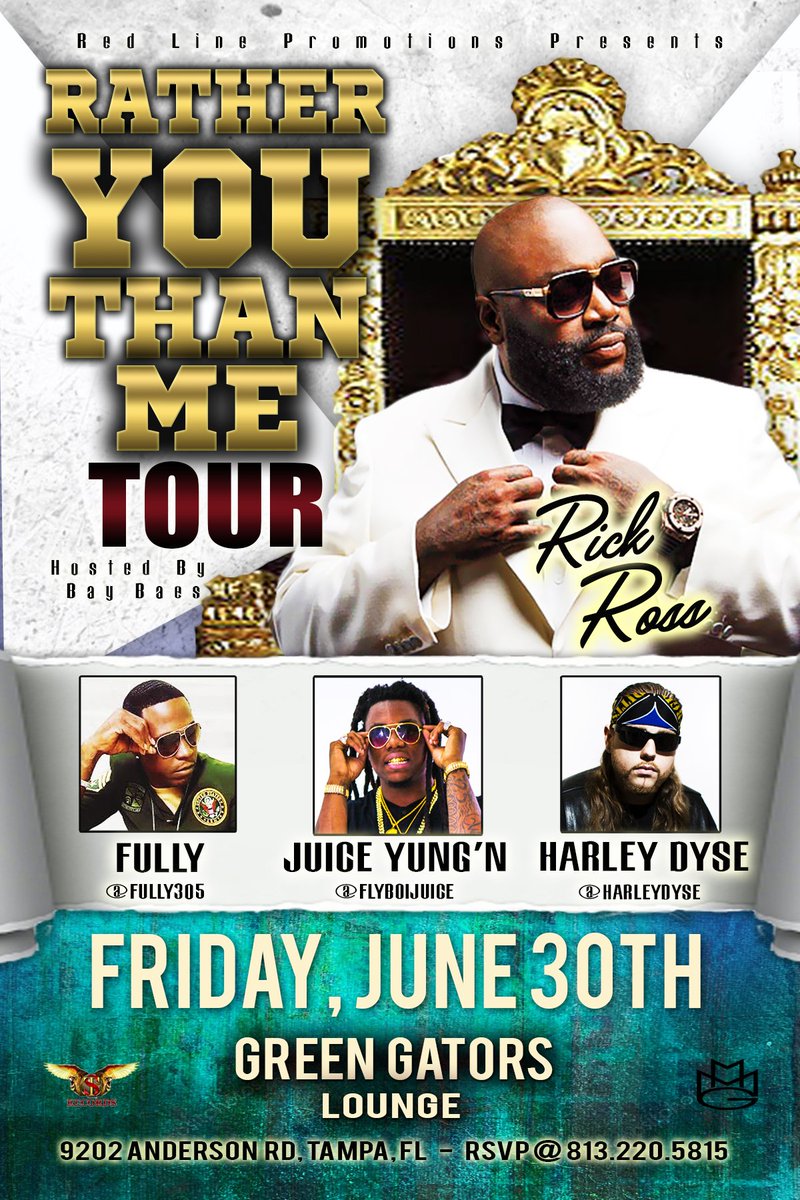 #RICKROSS RATHER ME THAN YOU Tour in Tampa Florida - June 30th