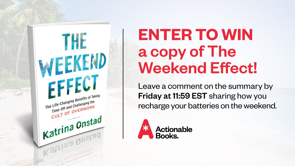 actionablebooks's tweet photo. Win a copy of #TheWeekendEffect! Comment on the #summary sharing how you #recharge your batteries: https://t.co/blfF613ssb @katrinaonstad https://t.co/Tjo3WEjGGL