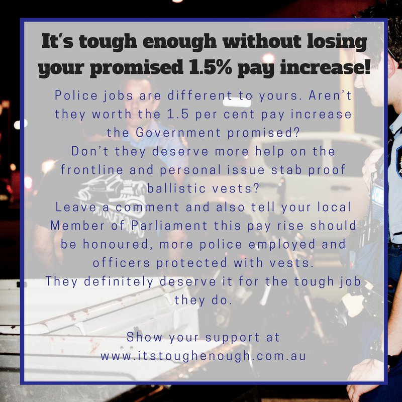 #ItsToughEnough without having to fight for more police, stab proof ballistic vests &amp; fair pay. Show your support at itstoughenough.com.au