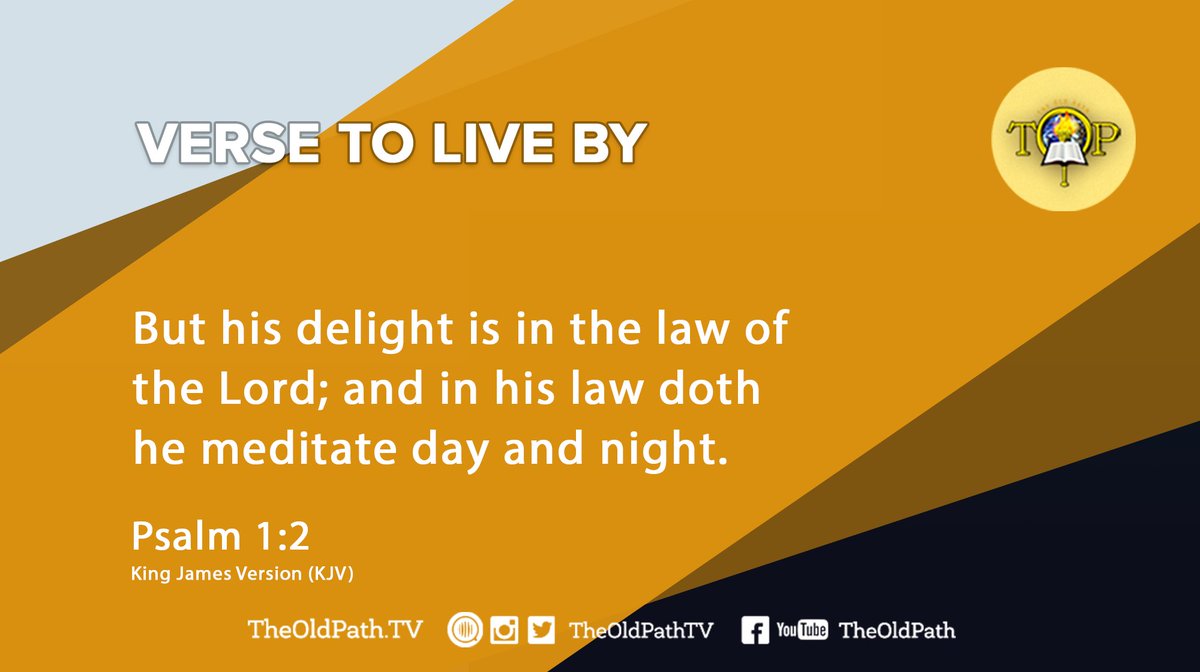 TheOldPathTV's tweet photo. "But his delight is in the law of the Lord; and in his law doth he meditate day and night."
– Psalm 1:2

#VerseToLiveBy https://t.co/98RzIu5YEu