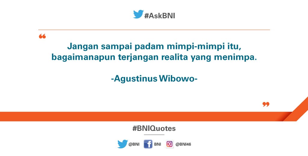 Tetap fokus pada tujuan Anda, dan jadikan halang rintangan sebagai bahan bakar motivasi dan semangat Anda. #BNIQuotes