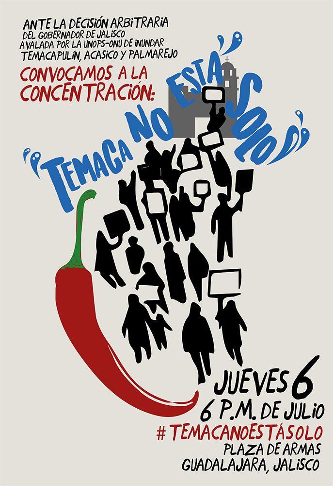Concentración en apoyo a Temaca, Acasico y Palmarejo frente a amenaza de inundarlos.
#TemacaNoEstáSolo
6julio / 18hrs / Plaza de Armas / GDL