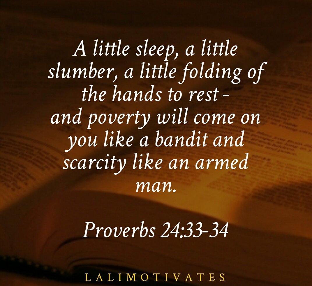 Lalimotivates And Poverty Will Come On You Like Proverbs 24 33 34 Dailybibleversewithlali Lalimotivates Success Lifechangingtips Poverty T Co Eyznrbjo0g