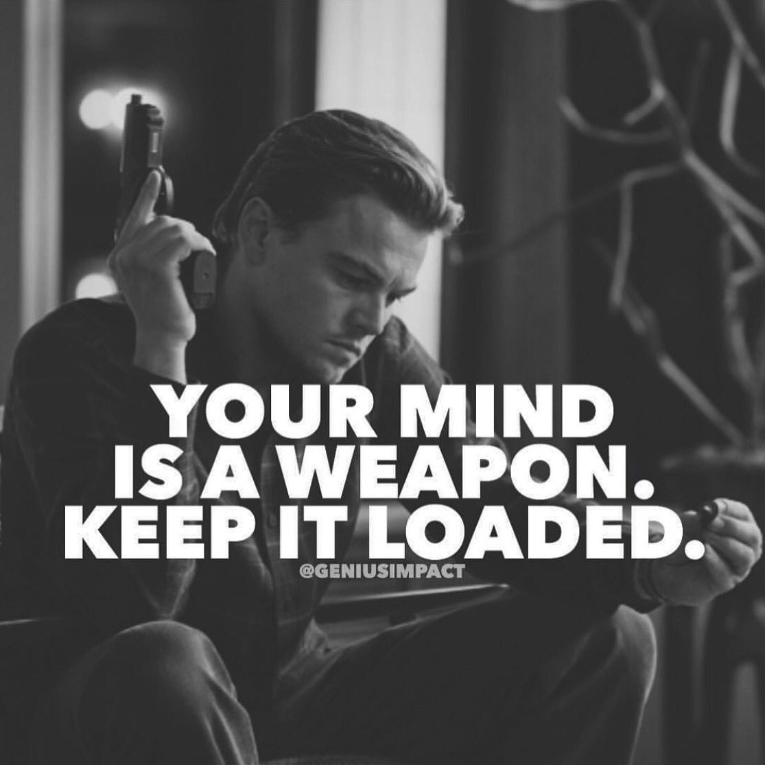 Genius Impact Your Mind Is A Weapons Keep It Loaded T Co 9xe99tgxhz T Co U5osxqedpv Twitter