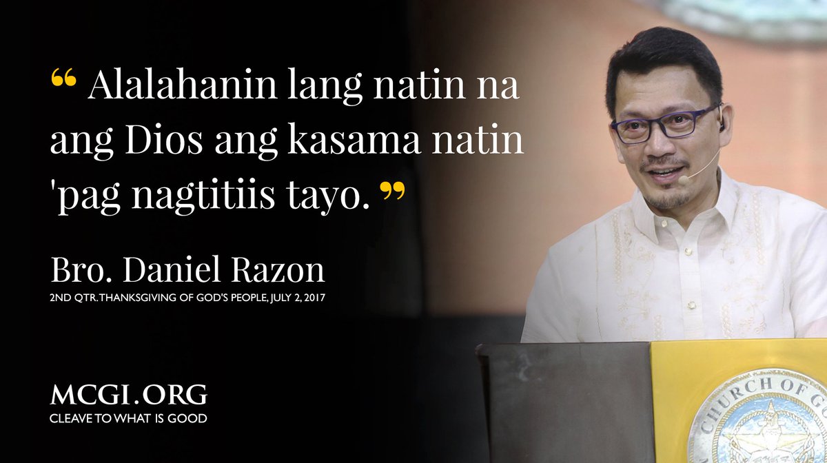 mcgidotorg's tweet photo. "Alalahanin lang natin na ang Dios ang kasama natin 'pag nagtitiis tayo." -Bro. Daniel Razon, 2nd Qtr. Thanksgiving of God's People https://t.co/vw84W0XQKe