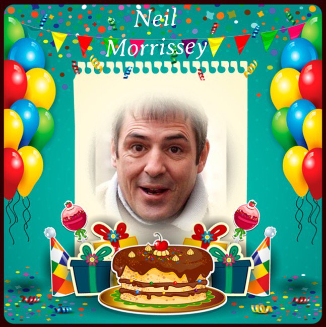 Happy Birthday Neil Morrissey, Ronni Ancona, Andy Walker, Mark Steel & Carl Valentine    