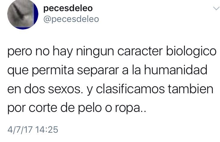 No hay ningún carácter biológico que permita separar a la humanidad en dos sexos. Clasificamos también por corte de pelo o ropa.