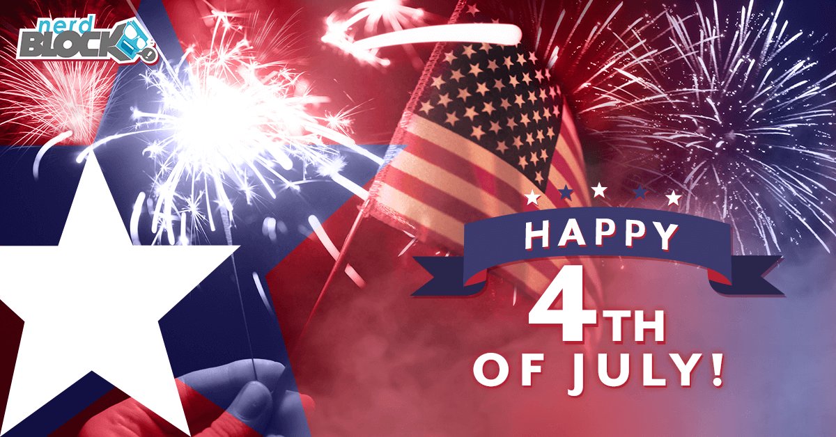 NerdBlockJr's tweet image. Get the dogs, chips, and soda! The fourth of July is here, and we want to wish you a great Independence Day!