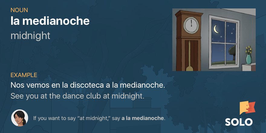 SoloLanguage's tweet photo. la medianoche - midnight #Spanish #WordOfTheDay - Learn now with Spanish SOLO https://t.co/B9s0Z7fAWs https://t.co/PKkAlZNujs