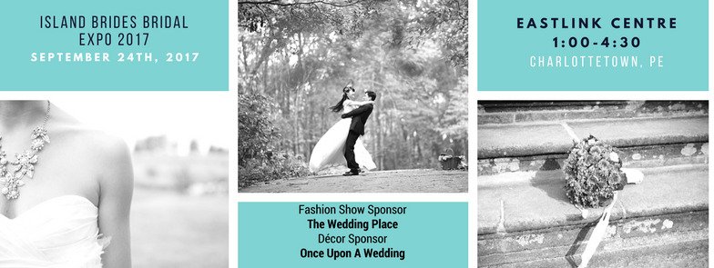 #PEI Island Brides Bridal Expo - Eastlink Centre September 24th.  Save the date #theweddingplace #charlottetown