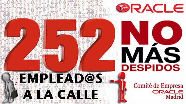 ComiteOracle's tweet image. 252 EMPLEAD@S A LA CALLE. NO MÁS DESPIDOS. #OracleERE2017 #ComiteOracle #NoMasDespidos