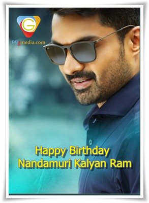 Happy Birthday Dear \" Nandamuri Kalyan Ram \"     