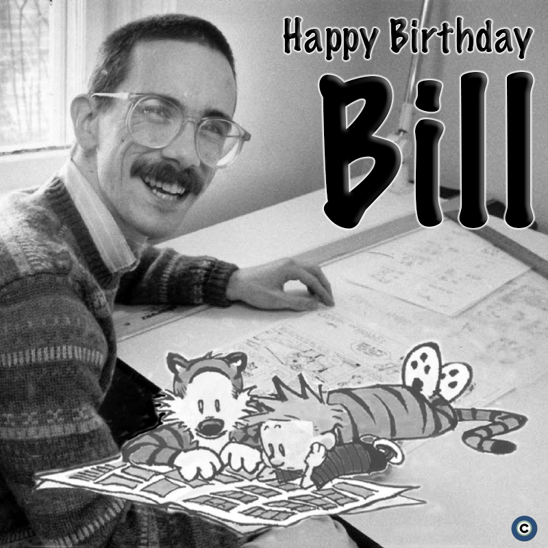 Happy Birthday to Bill Watterson, the creator of \"Calvin and Hobbes,\" who grew up in Chagrin Falls. 