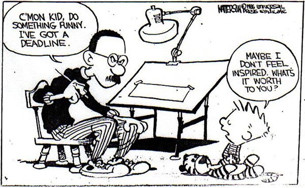 \There is not enough time to do all the nothing we want to do.\
Happy Birthday Bill Watterson 