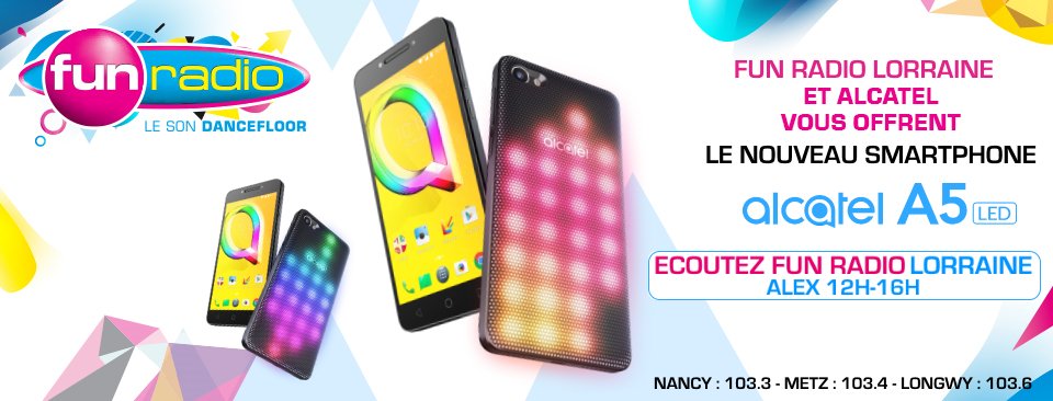 funlorraine's tweet image. #FunRadio Gagnez le dernier  ALCATEL A5 LED &amp;gt; le 1er smartphone avec une coque Led Interactive Ecoutez @alexfunlorraine Midi 16h