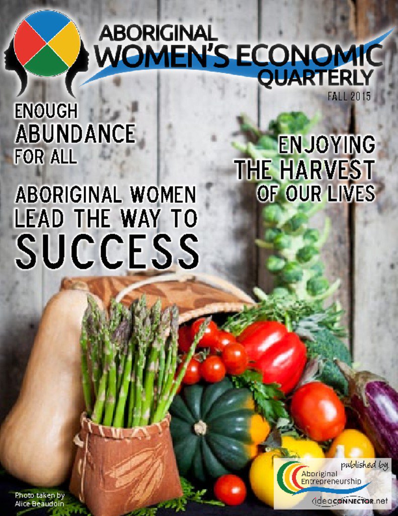 AEideaconnector's tweet photo. Aboriginal Women's Economic Quarterly - Fall 2015 - https://t.co/7TYphB1lWz https://t.co/eLgPvLxps4