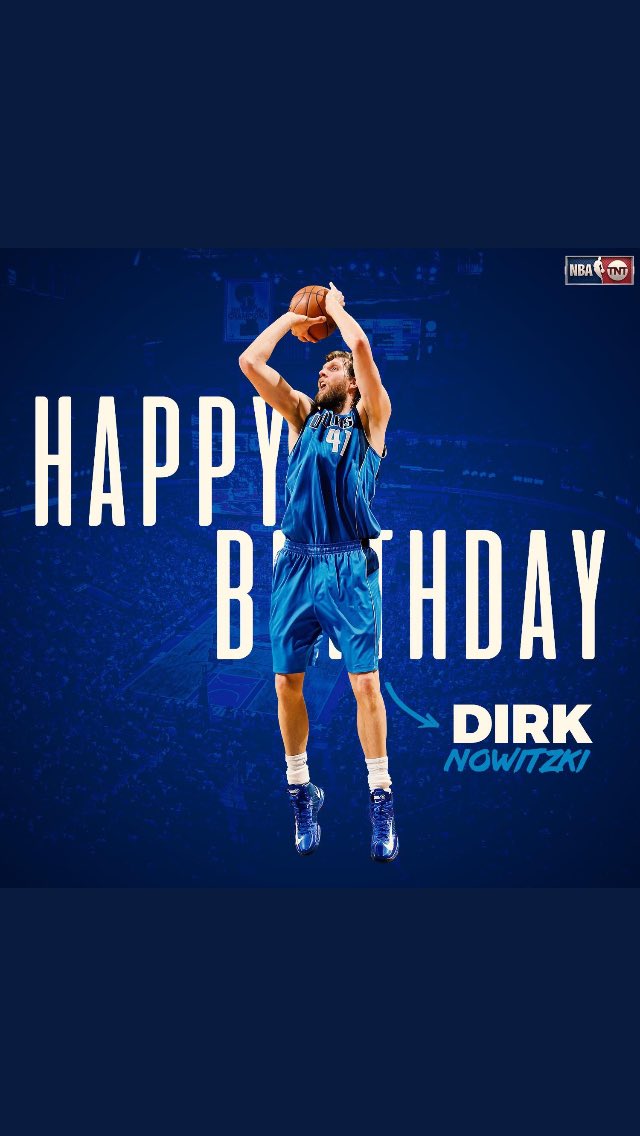 Happy birthday to the German Jesus dirk nowitzki   