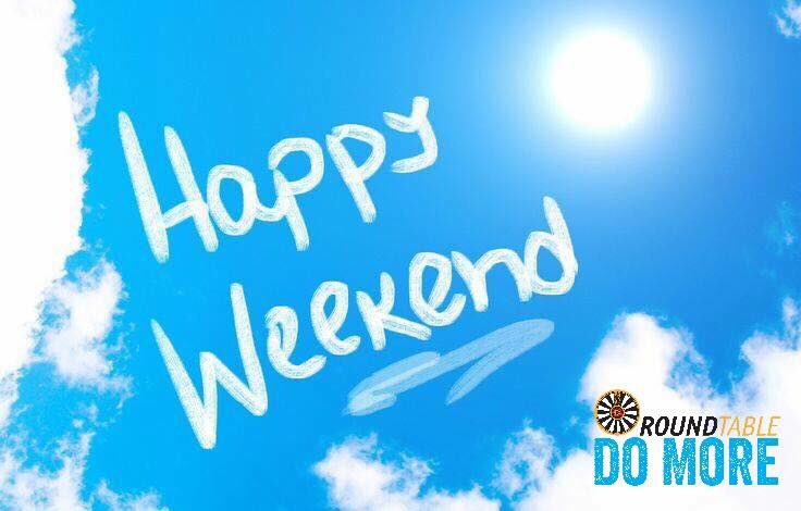 It's Friday! &amp; the weekend is here, if you want to make your weekdays as good as your weekend then DM us #DiscoverRoundTable
